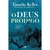O DEUS PRÓDIGO - Timothy Keller