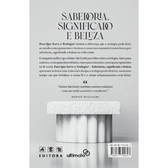 PARA QUE SERVE A TEOLOGIA - SABEDORIA, SIGNIFICADO E BELEZA - Alister McGrath - comprar online