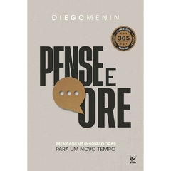 PENSE E ORE: Seu renovo diário em meio as batalhas da vida