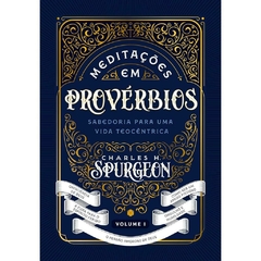 MEDITAÇÕES EM PROVÉRBIOS - Charles Spurgeon