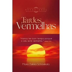 TARDES VERMELHAS - Maria Zuleika Schiavinato
