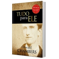 TUDO PARA ELE - Oswald Chambers - comprar online