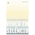 VENÇA EM SILÊNCIO - Diego Menin