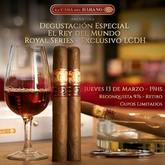 Degustación Especial El Rey Del Mundo Royal Series