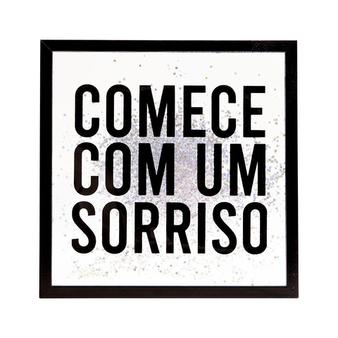Quadro Decorativo Vidro Frase 25x25cm Comece com um Sorriso