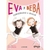 Eva y Beba 6: Condenadas a Bailar