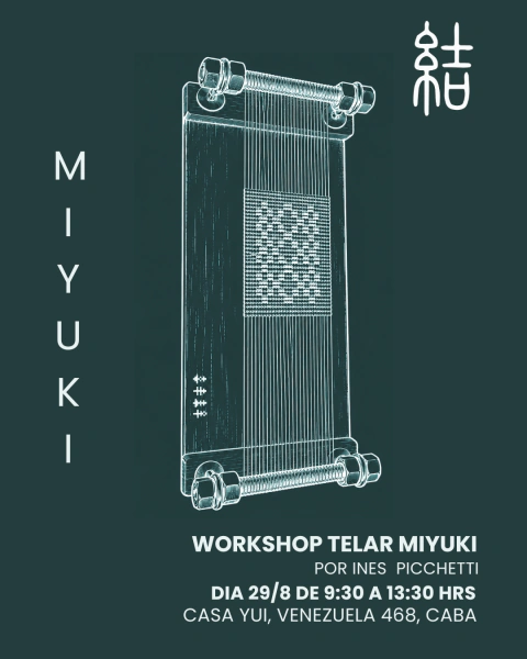 Workshop: Telar Miyuki x Inés Picchetti
