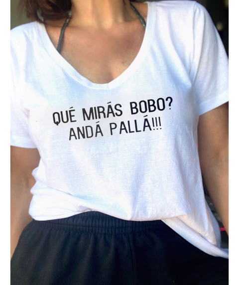 Remera QUÉ MIRÁS BOBO?