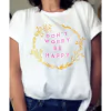 Remera Don't worry