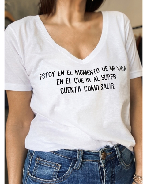 Remera Estoy en el momento de mi vida