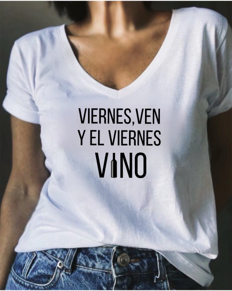 Remera Viernes ven, y el viernes vino