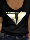 Remera choose to Shine black