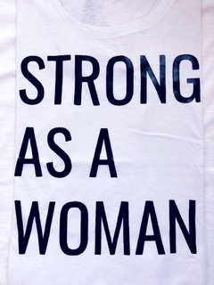 Remera Strong as a Woman