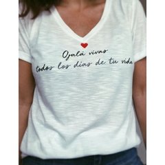 Remera Ojalá vivas