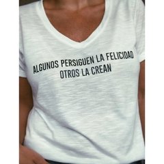 Remera Algunos persiguenla felicidad