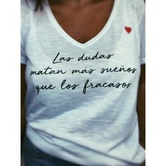 Remera las dudas matan mas sueños