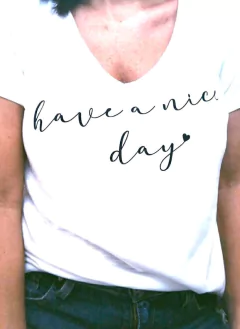 Remera Have a nice day