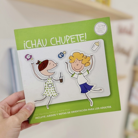 ¡CHAU CHUPETE!