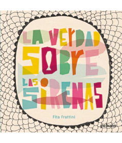 LA VERDAD SOBRE LAS SIRENAS - Colección Al ver verás