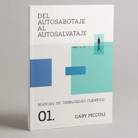 Libro "Del Autosabotaje al Autosalvataje" - Manual de Desbloqueo Cuántico - comprar online