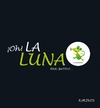 Oh, la luna