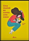 UNA MAMÁ ES COMO UNA CASA