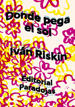 Donde pega el Sol - Iván Riskin