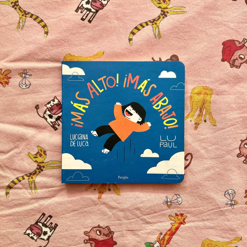 ¡Más alto! ¡Más abajo!, de Luciana de Luca