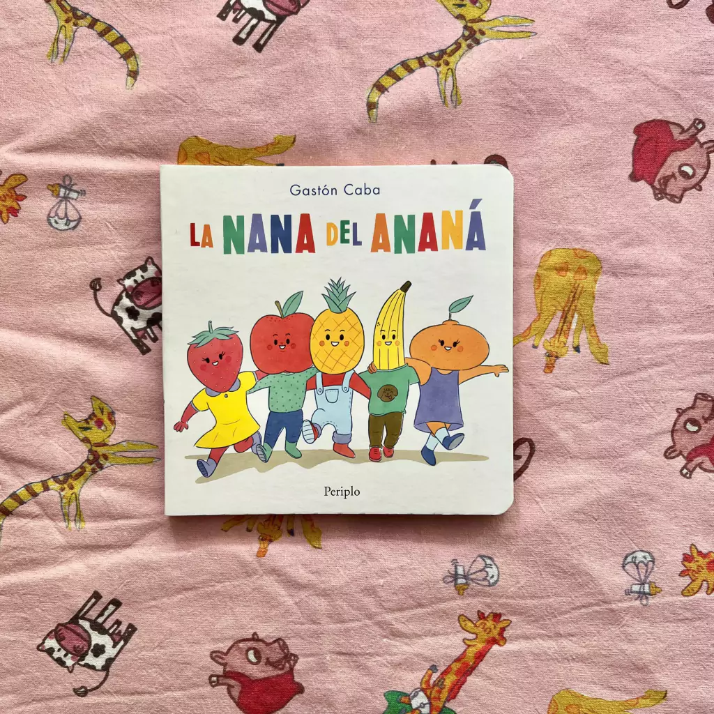 La nana del ananá, de Gastón Caba