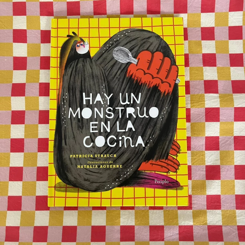 HAY UN MONSTRUO EN LA COCINA, DE PATRICIA STRAUCH