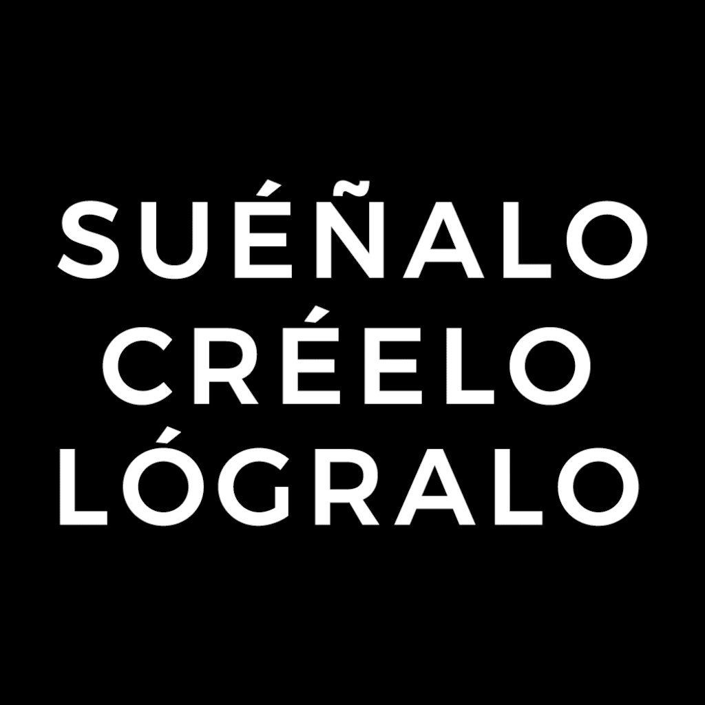 SUÉÑALO CRÉELO LÓGRALO