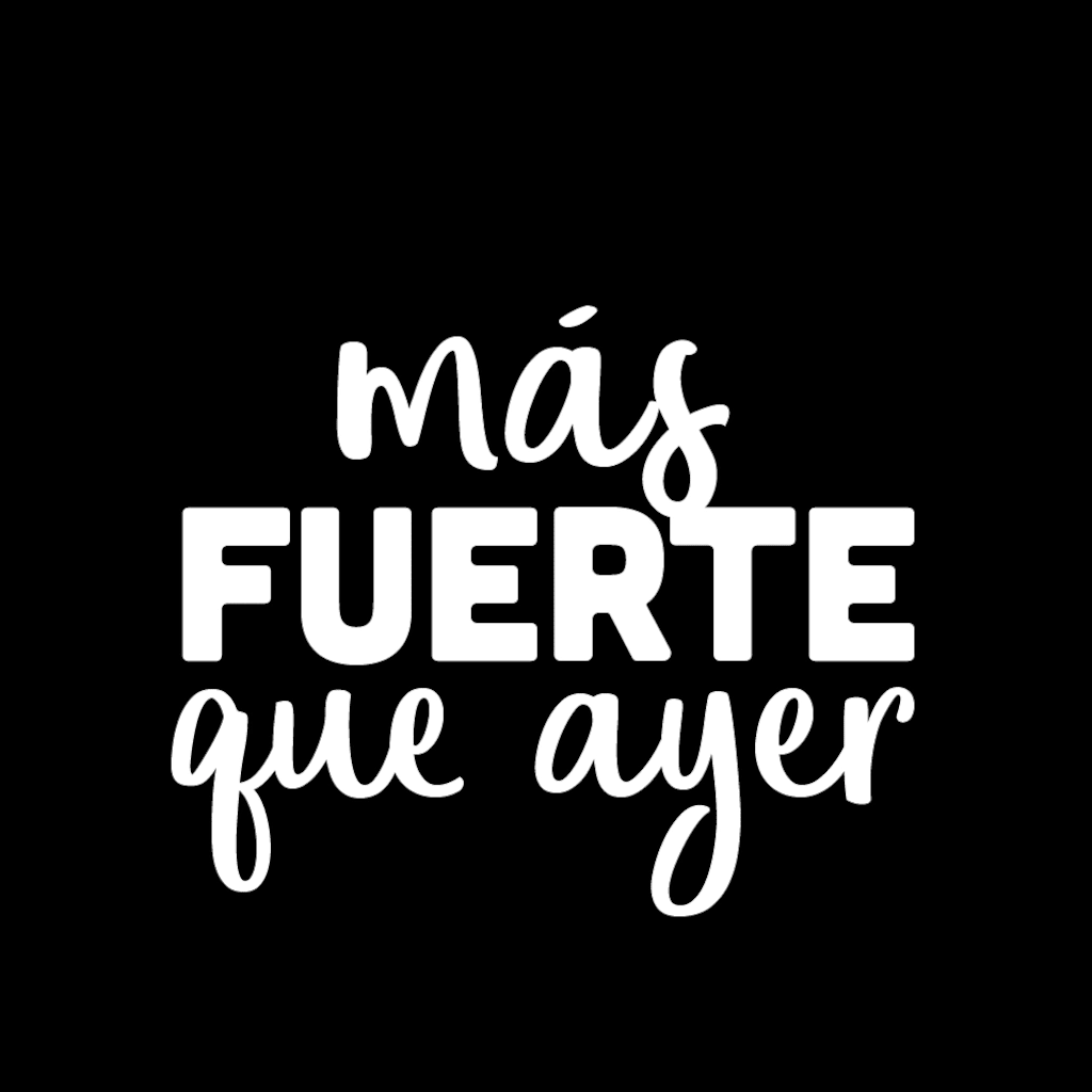 MÁS FUERTE QUE AYER