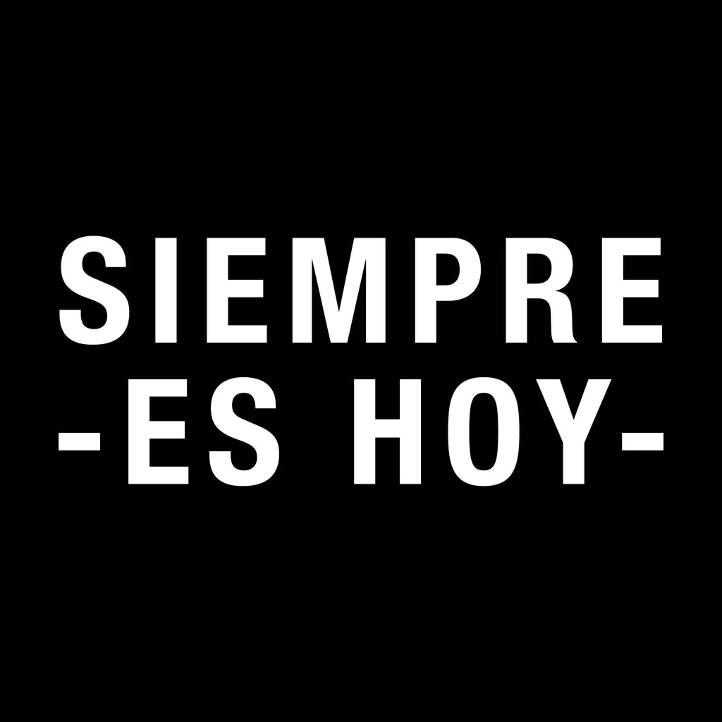 SIEMPRE ES HOY