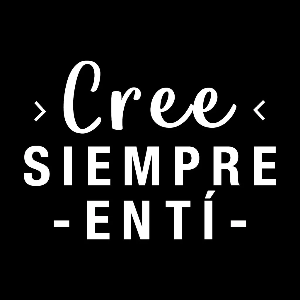 CREE SIEMPRE EN TÍ