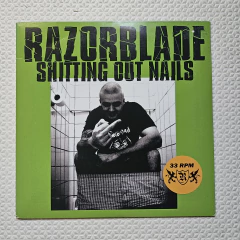Razorblade - Shitting Out Nails 7' 2009