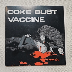 Coke Bust / Vaccine - Coke Bust / Vaccine 7'' 2012