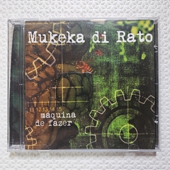 Mukeka Di Rato - Máquina De Fazer CD