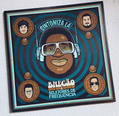 BNegão & Seletores De Frequência - Sintoniza Lá Vinil Vinylland 2013