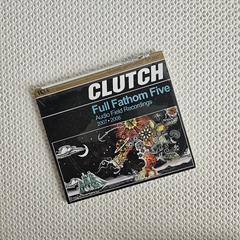 Clutch – Full Fathom Five: Audio / Video Field Recordings 2007-2008 CD Lacrado - comprar online