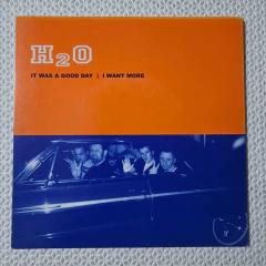 H2O - It Was A Good Day / I Want More Vinil 7" Blue - comprar online