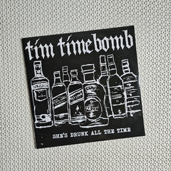 Tim Timebomb – She's Drunk All The Time Vinil 7' - comprar online