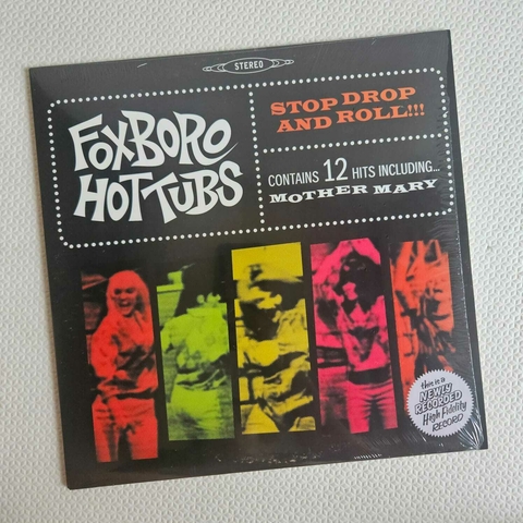 Foxboro Hot Tubs - Stop Drop And Roll!!! Vinil 2008
