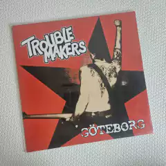 Troublemakers - Göteborg Vinil 2001