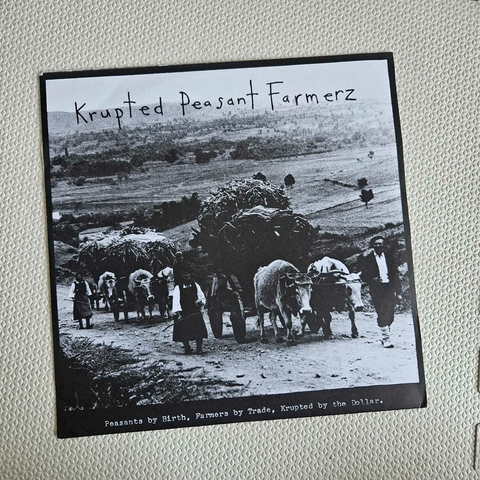 Krupted Peasant Farmerz - Peasants By Birth, Farmers By Trade, Krupted By The Dollar Vinil 1994