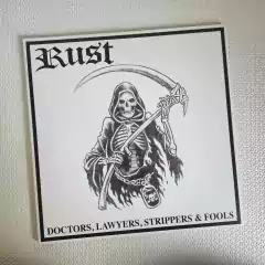 Rust - Doctors, Lawyers, Strippers & Fools Vinil 2014