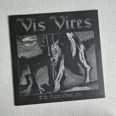 Vis Vires - The Fight Goes On Vinil 2020