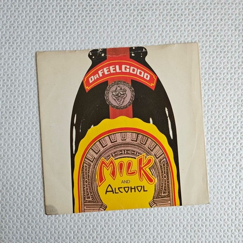 Dr. Feelgood - Milk And Alcohol Vinil 1979