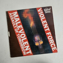 Violent Force – Malevolent Assault Of Tomorrow Vinil
