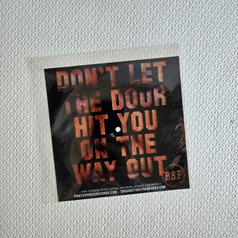 B.S.P. - Don't Let The Door Hit You On The Way Out Vinil 7" Flexi