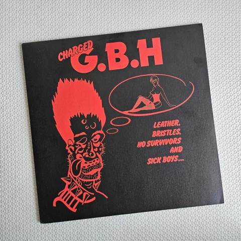 Charged G.B.H - Leather, Bristles, No Survivors And Sick Boys... Vinil 2003 - comprar online